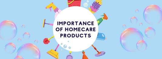 Why are homecare products Important